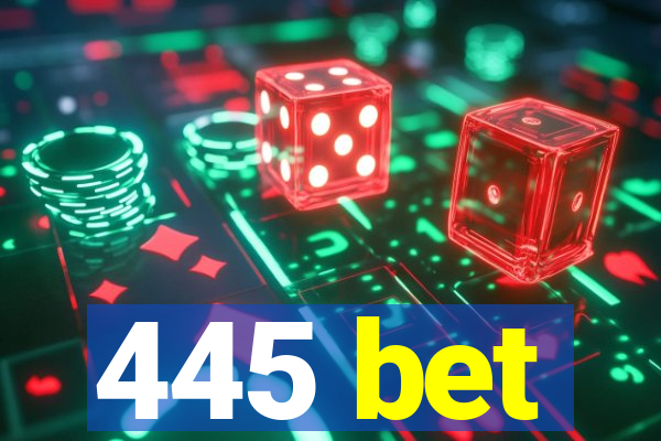 445 bet